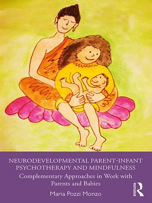 cover image of Neurodevelopmental Parent-Infant Psychotherapy and Mindfulness